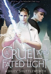 A Cruel and Fated Light (Ashley Shuttleworth)