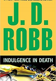 Indulgence in Death (J. D. Robb)