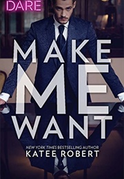 Make Me Want (Katee Robert)