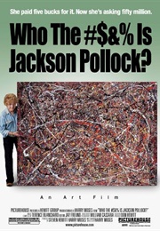 Who the #$&amp;% Is Jackson Pollock? (2006)