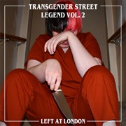 Transgender Street Legend Vol. 2 (Left at London, 2020)