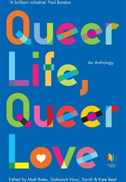 Queer Life, Queer Love (Multiple Authors)