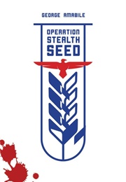 Operation Stealth Seed (George Amabile)