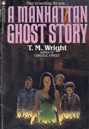 A Manhattan Ghost Story (T.M. Wright)