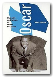 Oscar: The Life and Music of Oscar Peterson (Reva Martin)