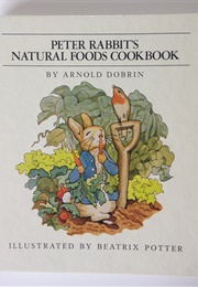 Peter Rabbit&#39;s Natural Foods Cookbook (Dobrin, Arnold)