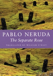 The Separate Rose (Pablo Neruda)