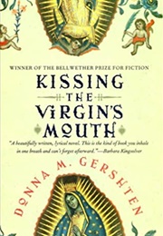 Kissing the Virgin&#39;s Mouth (Donna Gershten)