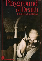 Playground of Death (John Buxton Hilton)