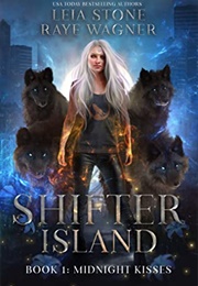 Midnight Kisses (Shifter Island #1) (Leia Stone, Raye Wagner)