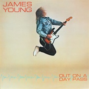 James Young - Out on a Day Pass (1988)