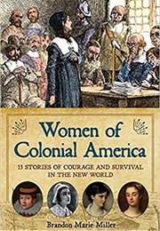 Women of Colonial America (Brandon  Marie Miller)