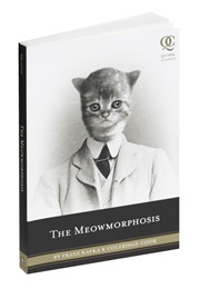 The Meowmorphosis (Franz Kafka &amp; Coleridge Cook)