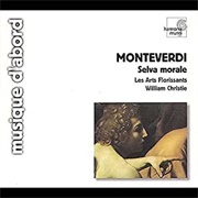 Claudio Monteverdi: Selva Morale E Spirituale (Les Arts Florissants/Christie)