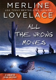 All the Wrong Moves (Merline Lovelace)