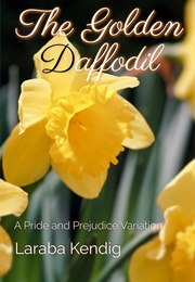 The Golden Daffodil (Laraba Kendig)