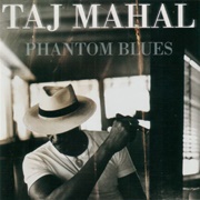 Lovin&#39; in My Baby&#39;s Eyes - Taj Mahal