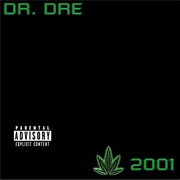 2001 (Dr. Dre, 1999)