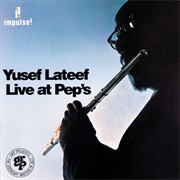 Yusef Lateef - Live at Pep&#39;s