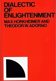 Dialectic of Enlightenment (Max Horkheimer)