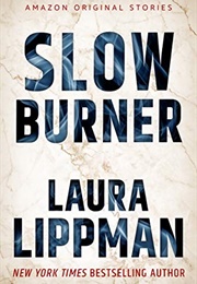 Slow Burner (Laura Lippman)