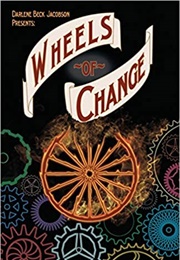 Wheels of Change (Darlene Beck-Jacobson)