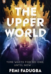 The Upper World (Femi Fadugba)