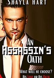 An Assassins Oath (Shayla Hart)