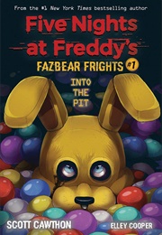 Fazbear Frights: Into the Pit (Scott Cawthon)