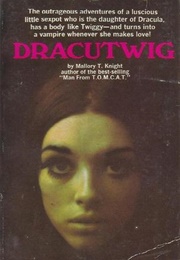Dracutwig by Mallory T. Knight