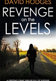 Revenge on the Levels (David Hodges)