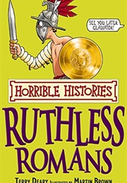 Ruthless Romans (Terry Deary)