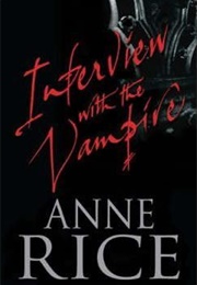 Interview With a Vampire (Anne Rice)