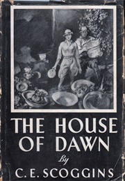 The House of Dawn (C.E. Scoggins)