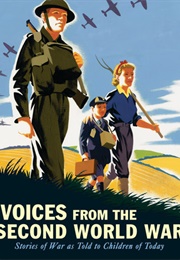 Voices From the Second World War (Candlewick Press)