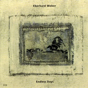 Eberhard Weber - Endless Days