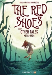 The Red Shoes and Other Tales (Metaphrog)