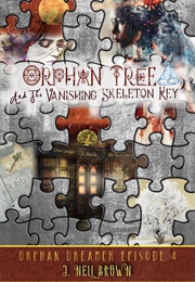 Orphan Tree and the Vanishing Skeleton Key (Neil Brown)