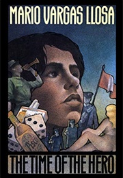 The Time of the Hero (Mario Vargas Llosa - Peru)