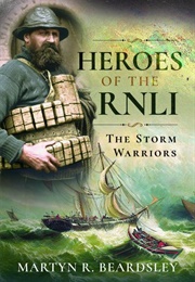 Heroes of the Rnli (Martyn R Beardsley)