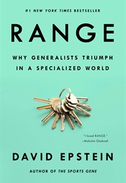 Range: Why Generalists Triumph in a Specialized World (David Epstein)