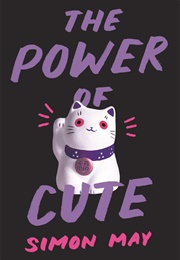 The Power of Cute (Simon May)