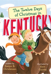 The Twelve Days of Christmas in Kentucky (Evelyn B. Christensen)