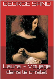 Laura, Voyage Dans Le Cristal (George Sand)