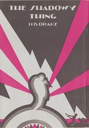 The Shadowy Thing (H.B. Drake)