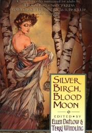 Silver Birch, Blood Moon (Ellen Datlow)