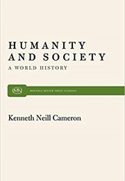 Humanity and Society: A World History (Kenneth Neill Cameron)