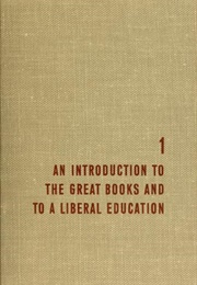 I. a General Introduction to the Great Books and to a Liberal Education (Mortimer J. Adler)