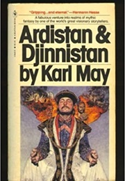 Ardistan &amp; Djinnistan (Karl May)