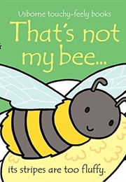 That&#39;s Not My Bee (Fiona Watt)